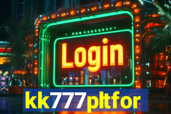 kk777pltfor