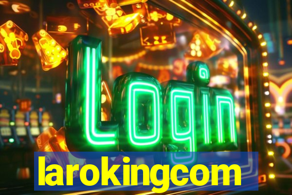 larokingcom