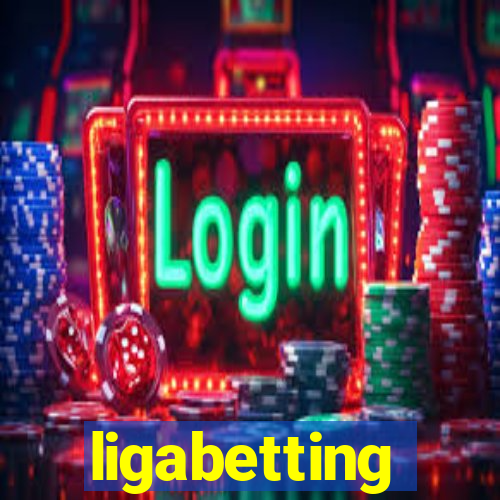 ligabetting