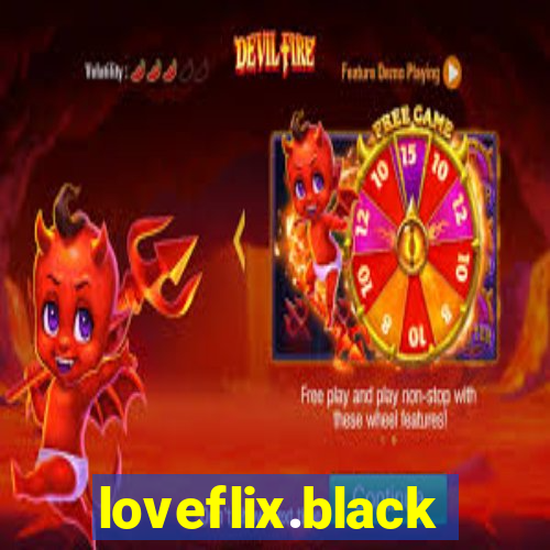 loveflix.black