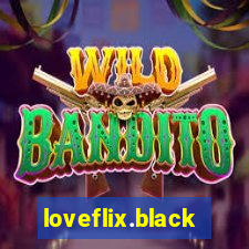 loveflix.black