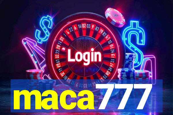 maca777