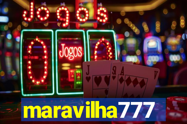 maravilha777