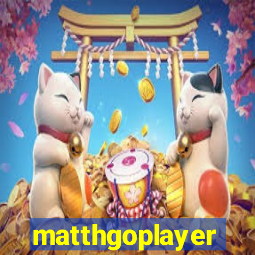 matthgoplayer