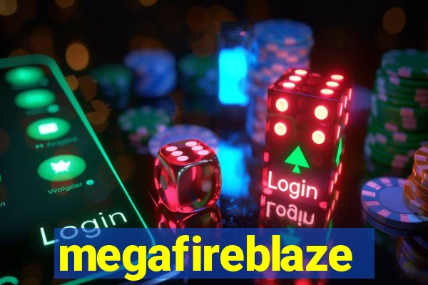 megafireblaze