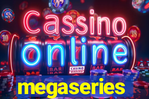 megaseries