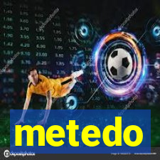 metedo