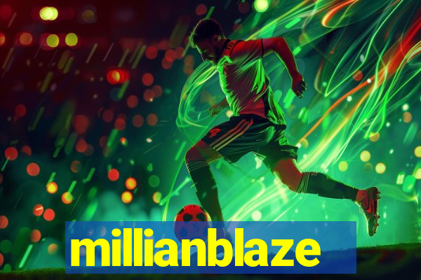 millianblaze