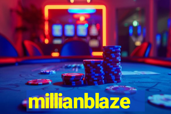 millianblaze