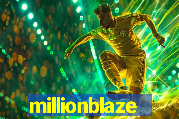 millionblaze