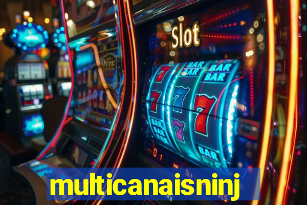 multicanaisninja