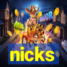 nicks