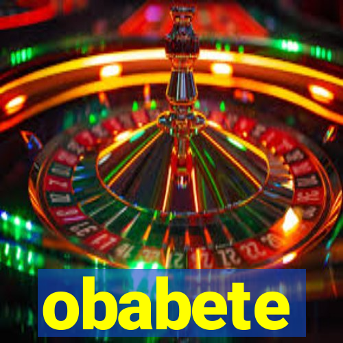 obabete