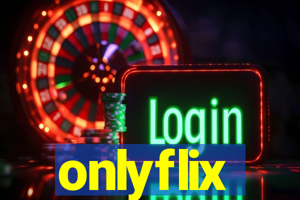 onlyflix