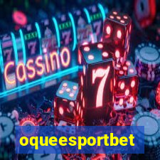 oqueesportbet