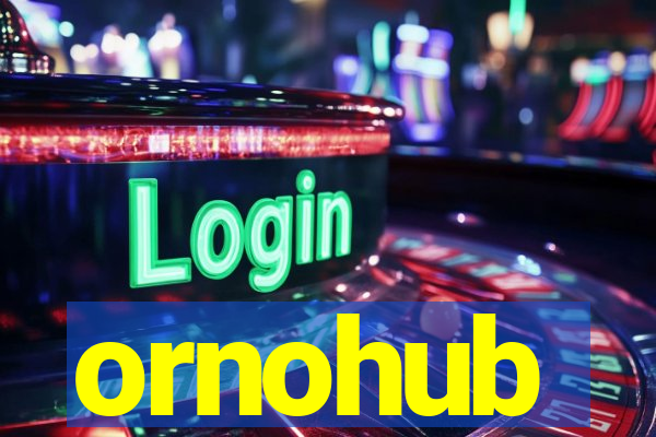 ornohub