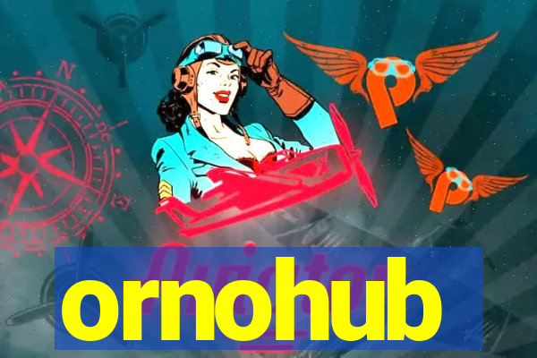 ornohub