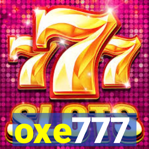 oxe777