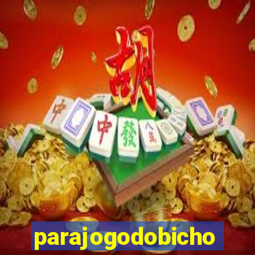 parajogodobicho