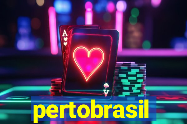 pertobrasil