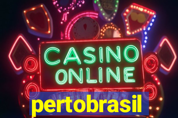 pertobrasil