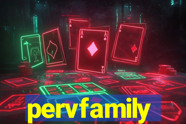 pervfamily