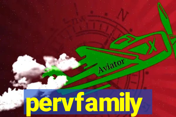 pervfamily