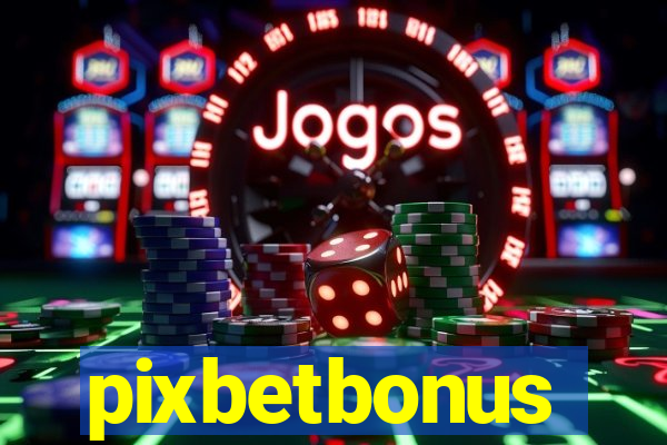 pixbetbonus