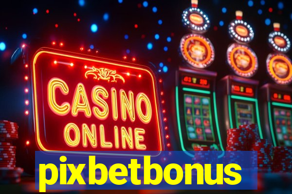 pixbetbonus