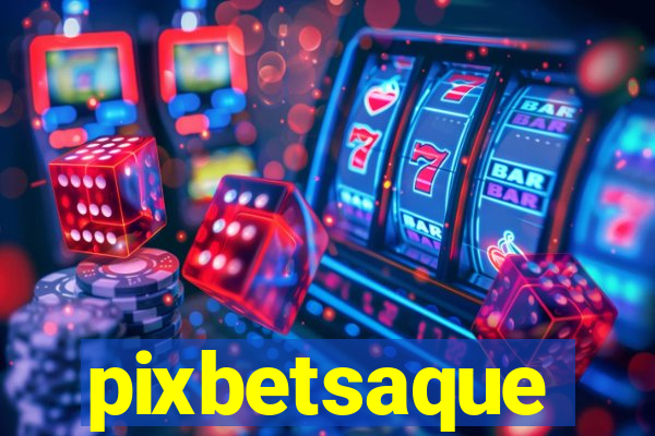 pixbetsaque