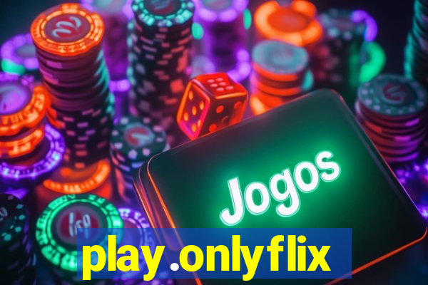 play.onlyflix