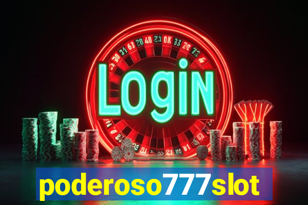 poderoso777slot