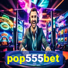 pop555bet