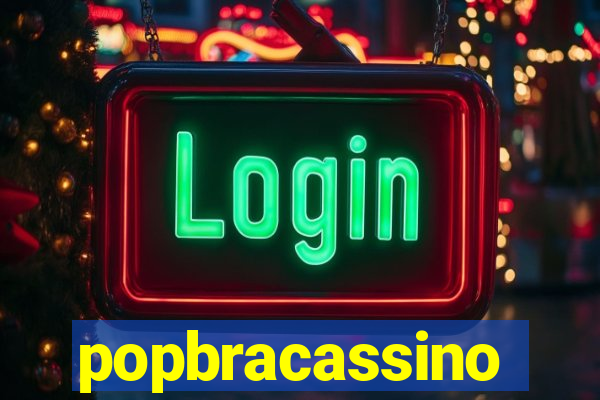 popbracassino