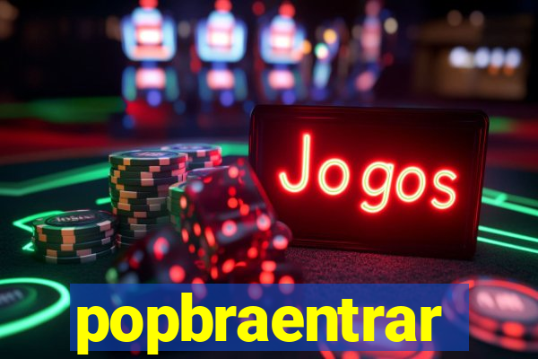 popbraentrar