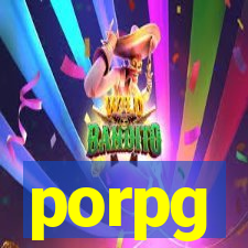 porpg