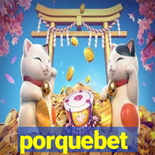 porquebet