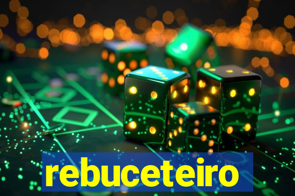 rebuceteiro