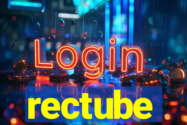 rectube