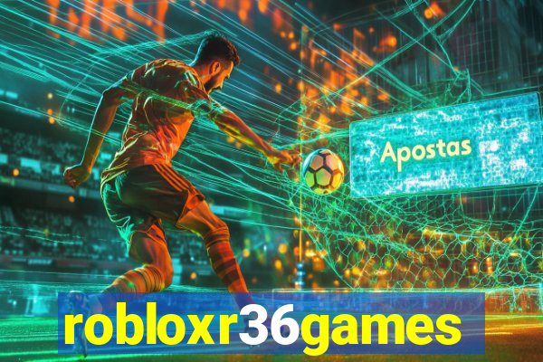 robloxr36games