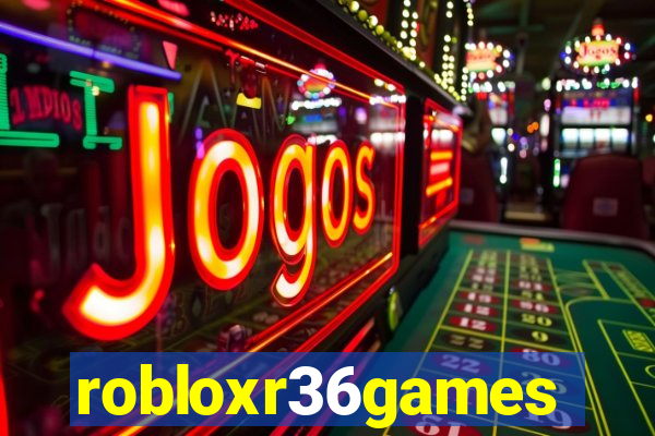 robloxr36games