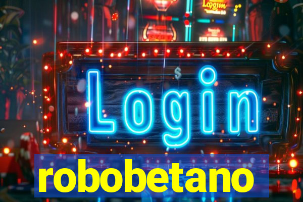 robobetano