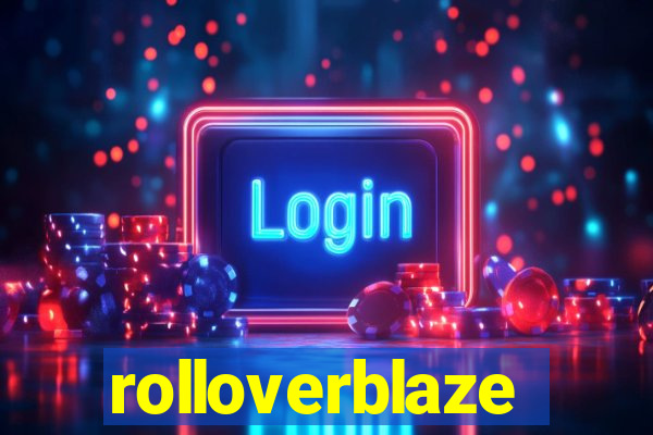 rolloverblaze