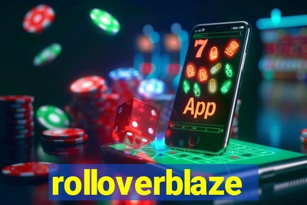 rolloverblaze