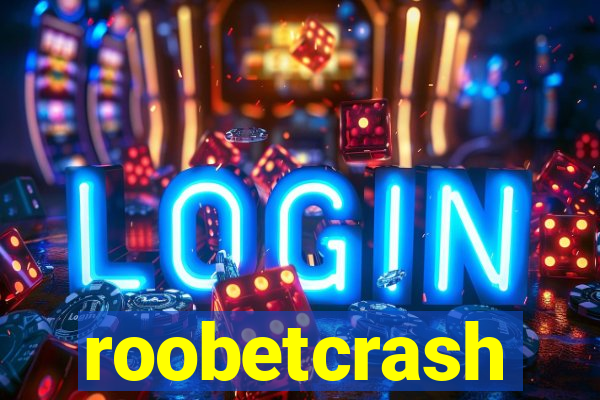 roobetcrash