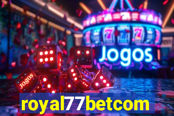 royal77betcom