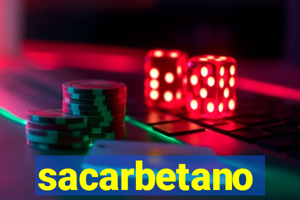 sacarbetano