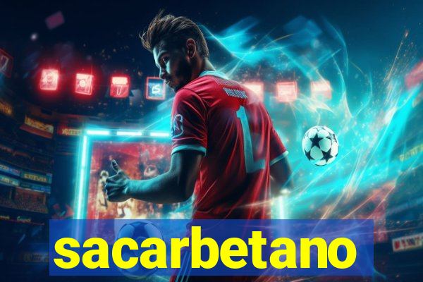 sacarbetano