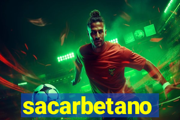 sacarbetano