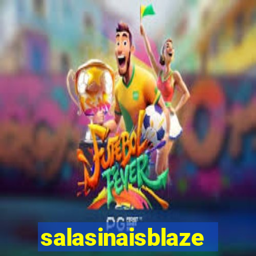 salasinaisblaze